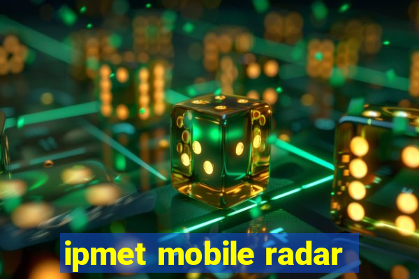 ipmet mobile radar